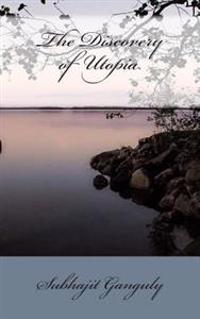 The Discovery of Utopia