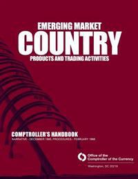 Emerging Market Country Products and Trading Activities Comptrollers Handbook