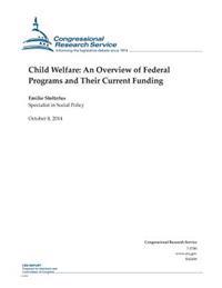 Child Welfare: An Overview of Federal Programs and Their Current Funding