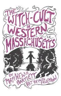 The Witch-Cult in Western Massachusetts