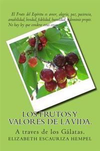 Los frutos y valores de la vida.: A traves de la palabra.