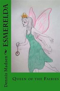 Esmerelda: Fairy Queen