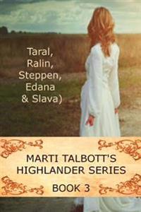 Marti Talbott's Highlander Series 3
