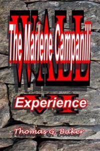 Wall VI: The Marlene Campanili Experience