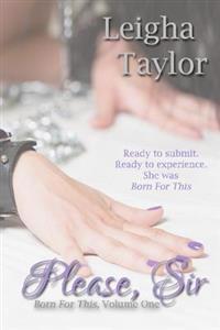 Please, Sir: The Born For This Collection, Volume One
