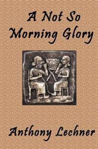 A Not So Morning Glory