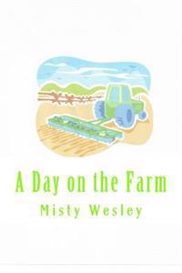 A Day on the Farm: What do Jerry and Mae accomplish every day