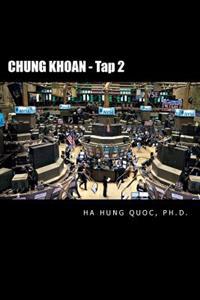 Chung Khoan - Tap 2: Securities - Vol. 2
