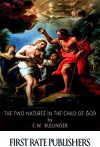 The Two Natures in the Child of God