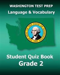 WASHINGTON TEST PREP Language & Vocabulary Student Quiz Book Grade 2: Covers the Common Core State Standards