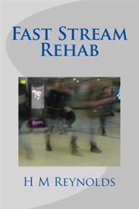 Fast Stream Rehab