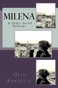 Milena: & Other Social Reforms