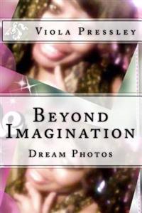 Beyond Imagination: Dream Photos