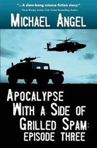 Apocalypse With a Side of Grilled Spam