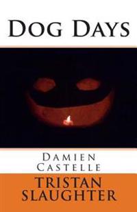 Dog Days: Damien Castelle