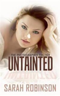 Untainted: (Crime Romance: The Photographer Trilogy #3)