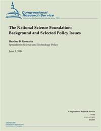 The National Science Foundation: Background and Selected Policy Issues