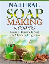 Natural Soap-making Recipes