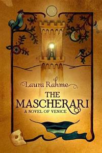 The Mascherari: A Novel of Venice