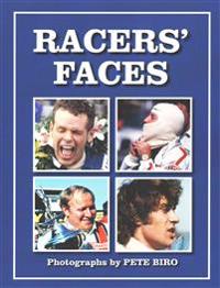 Racer's Faces: Photographs by Pete Biro