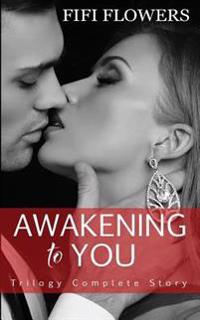 Awakening to You Trilogy