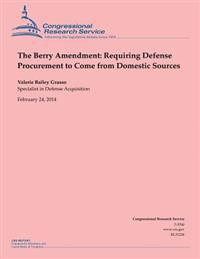 The Berry Amendment: Requiring Defense Procurement to Come from Domestic Sources