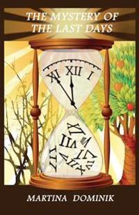 The Mystery of the Last Days
