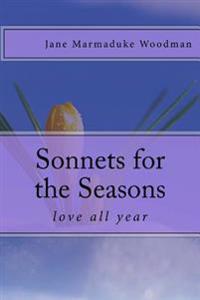Sonnets for the Seasons: love all year