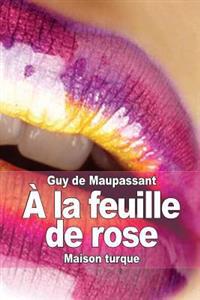 À la feuille de rose: Maison turque