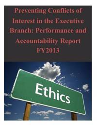 Preventing Conflicts of Interest in the Executive Branch: Performance and Accountability Report FY2013