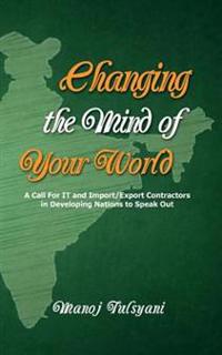 Changing the Mind of Your World: A call for IT and import/export contractors in developing nations to speak out