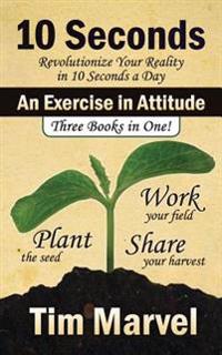 10 Seconds an Exercise in Attitude