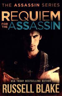 Requiem for the Assassin: (Assassin Series #5)