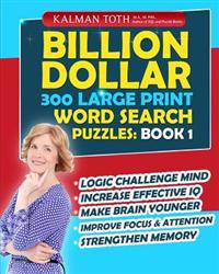 Billion Dollar 300 Large Print Word Search Puzzles: Book 1