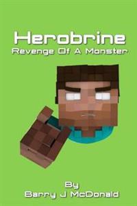 Herobrine Revenge of a Monster