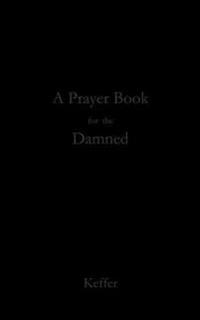 A Prayer Book for the Damned