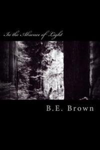 In the Absence of Light