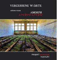 Vergessene W.Orte: aditum trium Amorph / Sentiment