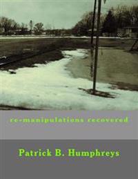re-manipulations recovered