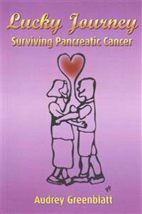 Lucky Journey: Surviving Pancreatic Cancer