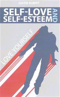 Self Esteem and Self Love