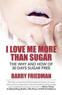 I Love Me More Than Sugar