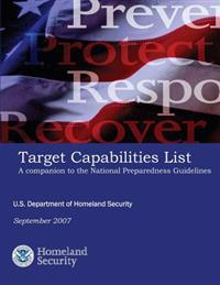 Target Capabilities List: A Companion to the National Preparedness Guidelines
