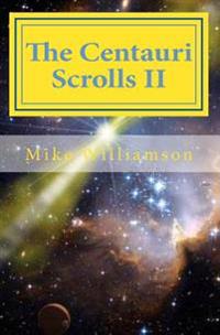 The Centauri Scrolls