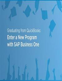 Graduating from Quickbooks: Enter a New Program with SAP Business One