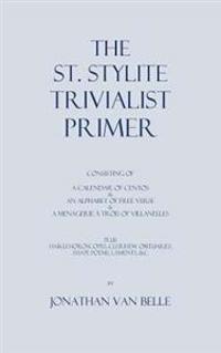 The St. Stylite Trivialist Primer