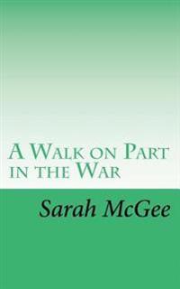 A Walk on Part in the War