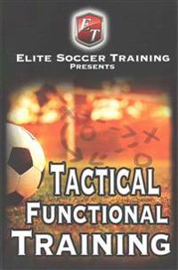 Tactical Functional Training: Elite Soccer Training