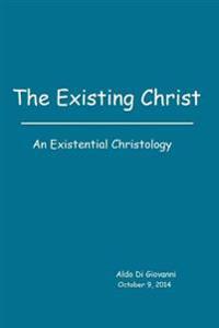 The Existing Christ