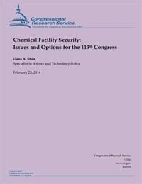 Chemical Facility Security: Issues and Options for the 113th Congress